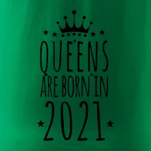 Queens are born in 2021
