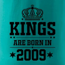 Kings are born in 2009 Kings are born in 2009