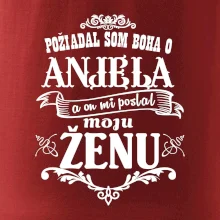 Požiadal som Boha o anjela a on mi poslal moju ženu