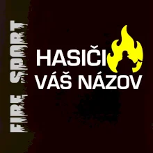 Hasiči - Váš názov - FLUO + Reflexná potlač