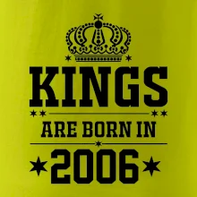 Kings are born in 2006 Kings are born in 2006