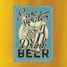Save water drink beer poster