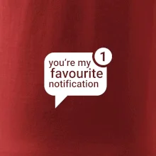 You're my favourite notification