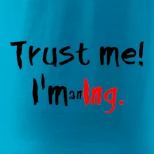 Trust me I´m an Ing. / Ver mi som Ing. Trust me I´m an Ing. / Ver mi som Ing.