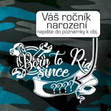 Born to ride - Vlastný ročník