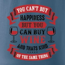 You can't buy happiness but you can buy wine