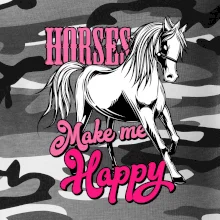 Horses Make me Happy