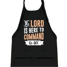 The lord is here to command us all