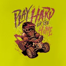 Play Hard or Go Home Play Hard or Go Home