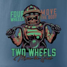 Two Wheels Move the Soul