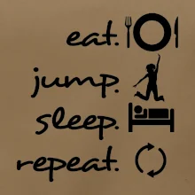 Eat jump sleep repeat