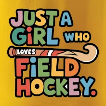Farebný nápis Just a girl who loves field hockey