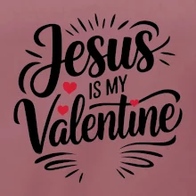 Jesus is my valentine