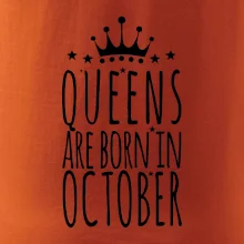 Queens are born in October Queens are born in October