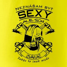 Neznášam byť sexy - zvárač
