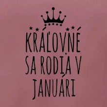 Kráľovné sa rodia v januári