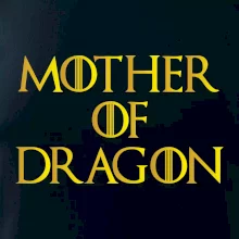 Mother of Dragon - Zlatá Mother of Dragon - Zlatá