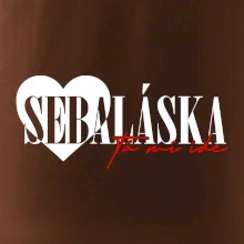 Sebeláska ta mi ide