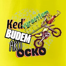 Keď vyrastiem budem ako ocko FMX