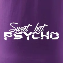 Sweet but psycho