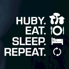 Huby Eat Sleep Repeat Huby Eat Sleep Repeat
