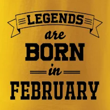 Legends are born in February Legends are born in February
