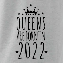 Queens are born in 2022