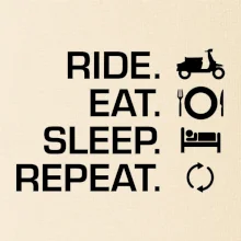 Ride Eat Sleep Repeat moto skúter