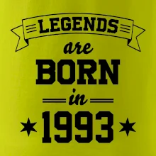 Legends are born in 1993 Legends are born in 1993