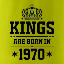 Kings are born in 1970 Kings are born in 1970