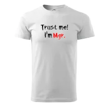 Trust me I´m  Mgr. / Ver mi som Magister. Trust me I´m  Mgr. / Ver mi som Magister.