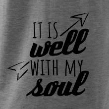 It is well with my soul It is well with my soul