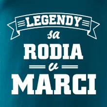 Legendy sa rodia v marci