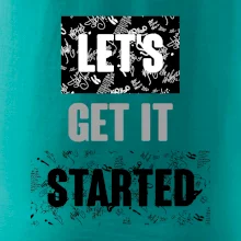 Lets get it started Lets get it started