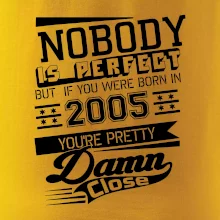 Nobody is perfect - 2005