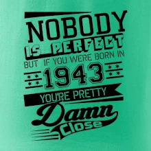 Nobody is perfect - 1943