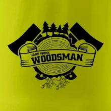 Hard Work Woodsman