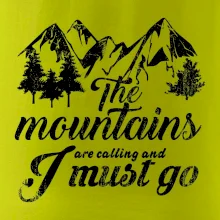 The mountains are calling and i must go