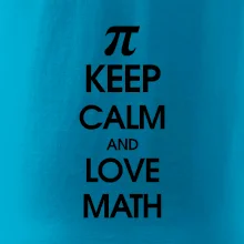 Keep calm and love math