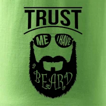 Trust me I have a beard