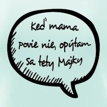 Keď mama povie nie, opýtam sa tety (vlastné meno)
