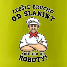 Lepšie brucho od slaniny ako hrb od roboty Lepšie brucho od slaniny ako hrb od roboty