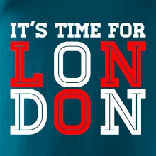 Its time for LONDON