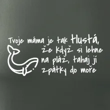 Tvoje mama je tak tlustá - moře