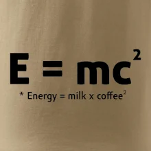 e = mc2 - coffee milk