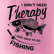 I dont need therapy - fishing I dont need therapy - fishing
