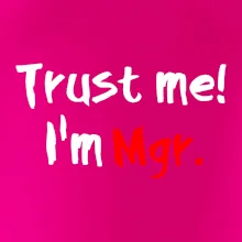 Trust me I´m  Mgr. / Ver mi som Magister. Trust me I´m  Mgr. / Ver mi som Magister.