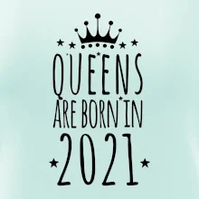 Queens are born in 2021