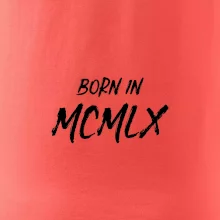 Born in - Rímske číslo 1960