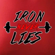 Iron never lies Iron never lies